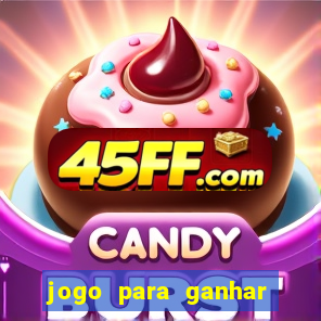 jogo para ganhar dinheiro de verdade sem depositar nada